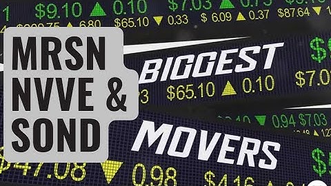 Trending & Active MRSN, NVVE & SOND Stocks