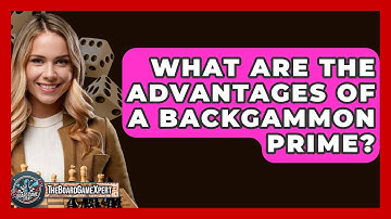 What Are The Advantages Of A Backgammon Prime? - The Board Game Xpert