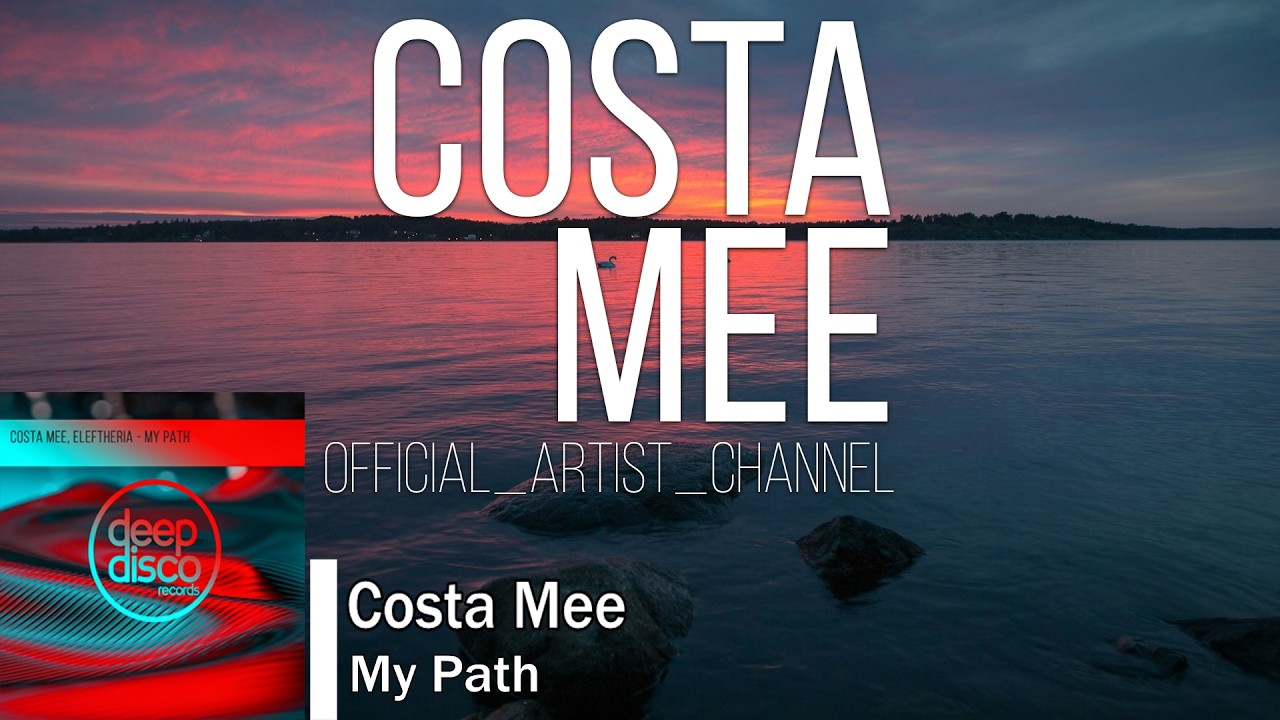 Costa Mee, Eleftheria - My Path auf YouTube ansehen Costa Mee, Eleftheria - My Path auf YouTube ansehen