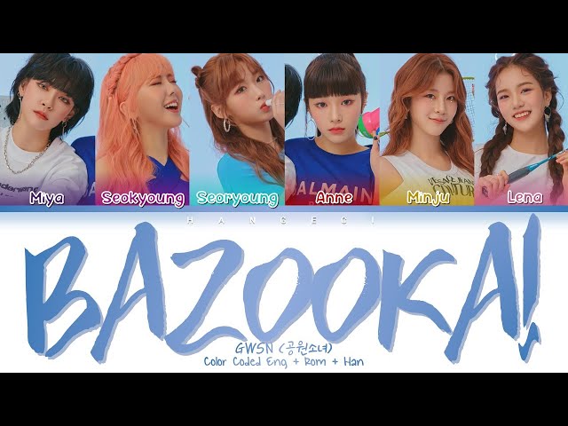 GWSN (공원소녀) - BAZOOKA! (Color Coded Lyrics Eng/Rom/Han/가사) class=