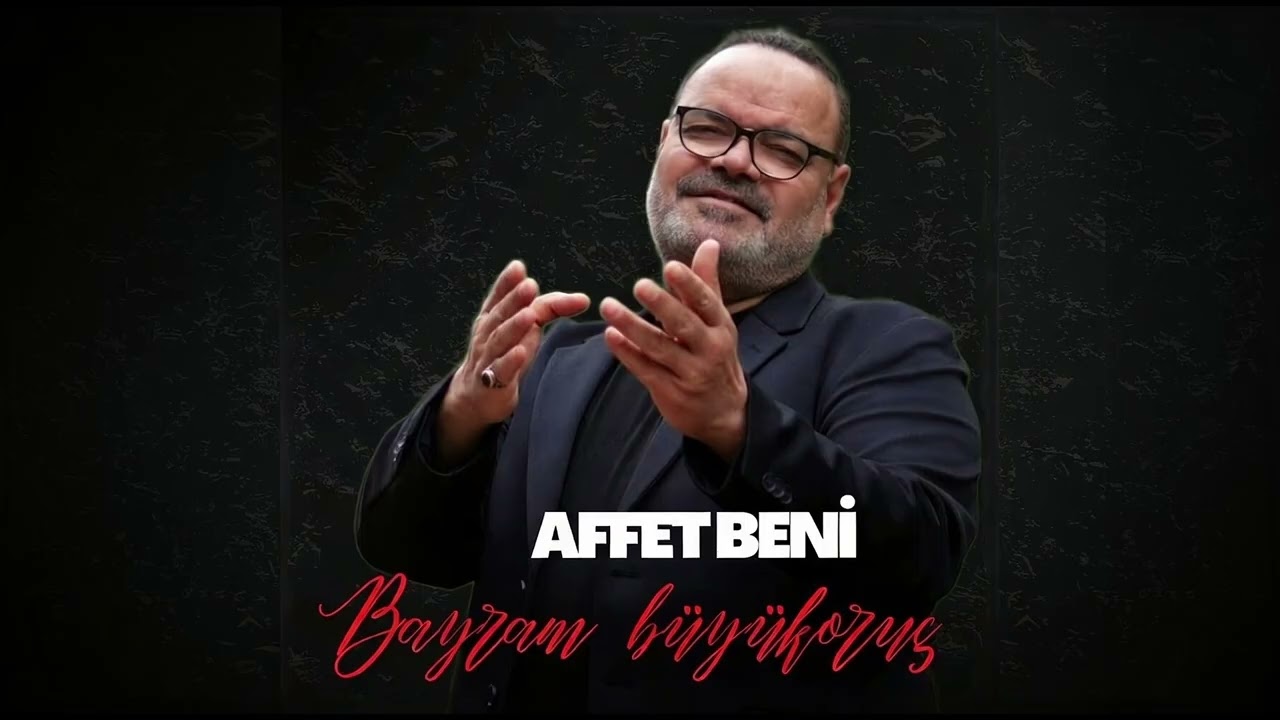 AFFET BENİ - Bayram Büyükoruç (Yeni İlahi 2026)