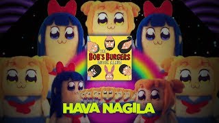 「AMV」Pop Team Epic - Hava Nagila Bob&#39;s Burgers - Kigacon 2018 -「ポプテピピック」POPTEPIPIC SHITPOST