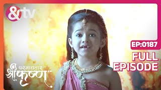 Kanha अब हम कहा जाए? | Paramavatar Shri Krishna Full Ep 187 | 6 Mar 18 | @andtvchannel