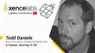 A Career Journey in 3D | Todd Daniele: Lightbox Expo 2021