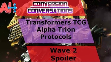 Conversion Conversations: Alpha Trion Protocols Wave 2 Spoilers!