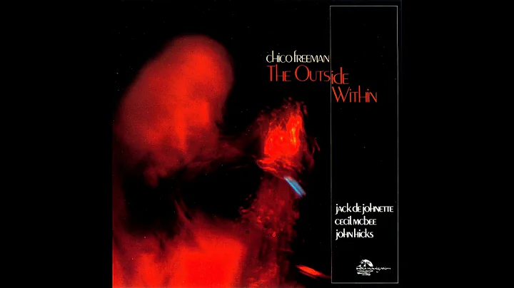 Chico Freeman  The Outside Within [Full Album]