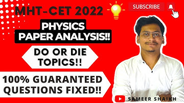 Physics Paper Analysis Mht Cet 2022🤩🤩|Do or Die Chapters for Physics #mhtcet2022🔥🔥|By Sameer Shaikh