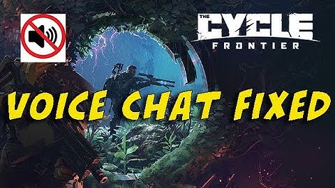 The Cycle: Frontier Voice Chat Problem Fixed