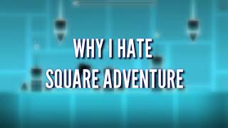 Why I hate Square Adventure? | Geometry Dash screenshot 3