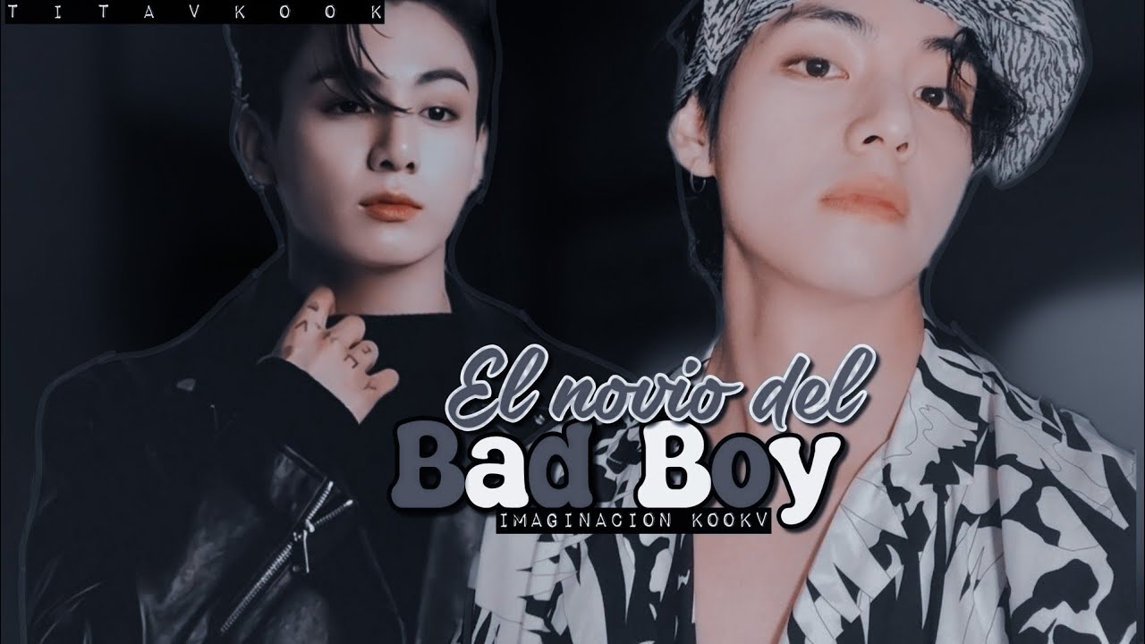 『Imaginacion Kookv』 ❝El novio del Bad boy👻❞  〔Cap único〕