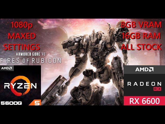 Armored Core VI: Fires of Rubicon | AMD Ryzen 5 5600G + RX6600 | PC  Benchmark | Max Settings | 1080p