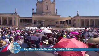 Holy Mass in Honor of Our Lady of Fatima - 2022-05-13 - Holy Mass in Honor of Our Lady of Fatima