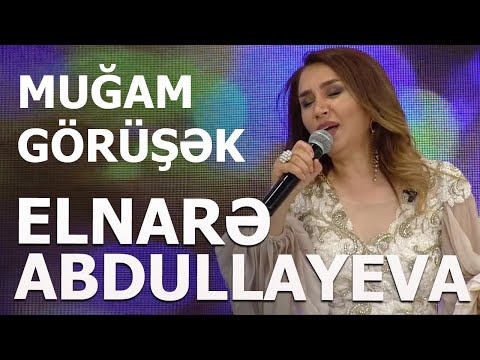 Elnarə Abdullayeva Muğam Görüşək 2021 Yeni