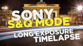 Sony S&Q Mode Long Exposure Timelapse Video