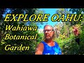 Explore Oahu: Wahiawa Botanical Garden