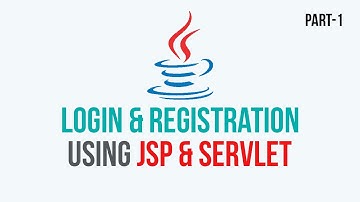 Registration and Login tutorial using JSP & SERVLET -  PART 1