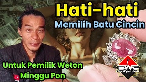 Jangan Asal Menggunakan Batu Cincin Untuk Weton Minggu Pon #banyuwigunachannel #bwc #primbonjawa