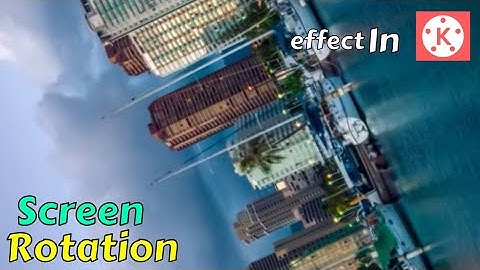 🔥 screen rotation in kinemaster | screen rotation effect | kinemaster editing 2021 | rotation effect
