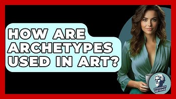 How Are Archetypes Used In Art? - Philosophy Beyond