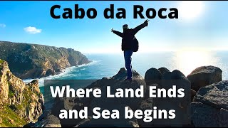 Cabo Da Roca -Edge of the Europe. Ultimate Guide. Where land ends and Sea begins. Full travel detail