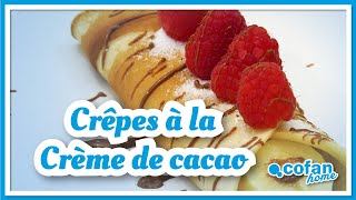 Crêpes à la Crème de Cacao Cofan Home