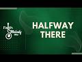 Halfway There | Faith & Melody | June 03, 2026