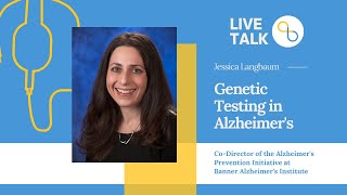 Being Patient | BTM : Genetic Testing in Alzheimer's with Jessica Langbaum