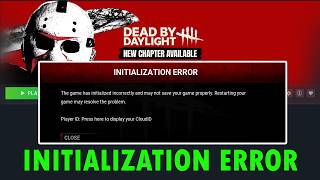 How To Fix Dead by Daylight Initialization Error On PC