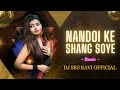 Nandoi ke shang soye more nandbaiya  rahi song  remix by dj ravi official  jbp