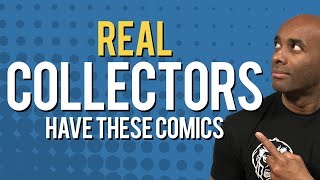 Real Collector: Must Have Comics