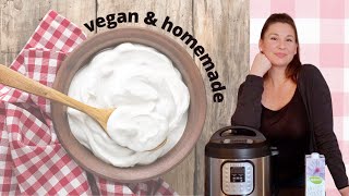 INSTANT POT Vegan Yogurt! How to Make EASY, Healthy and Inexpensive Vegan Yogurt!