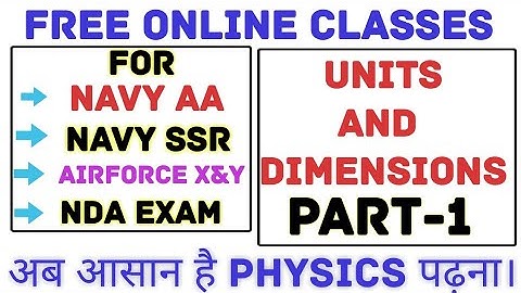 Physics Part-1 Unit and Dimension | Free Online Classes For Navy AA,SSR,Airforce X and Y, NDA Rakesh