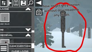 How To Get Grey Melon Without Downloading Any Mods