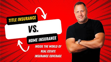 Title Insurance vs. Homeowners Insurance: Understanding the Key Differences