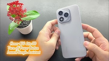 HONOR 400 Lite 5G Turn off Power Button Launch Google Assistant