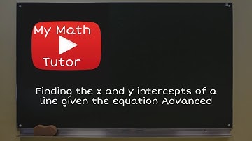 Finding x- and y-intercepts of a line given the equation: Advanced