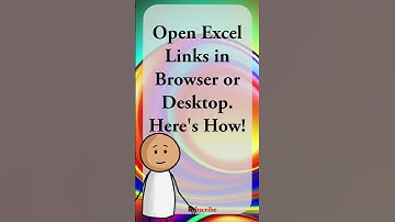 Open Excel Links in Browser or Desktop? 🤔 Here
