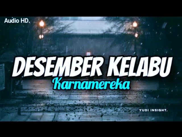 Karnamereka - Desember kelabu (Audio HD u0026 Lirik video) class=