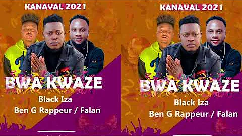 BLACK IZA/BEN-G/FALAN - "Bwa Kwaze" (karnaval 2021)