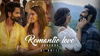 Romantic Love Jukebox | Amtee | Atif ASlam | Arijit Singh | Soulmate | Tum Se | Love Mashup 2024