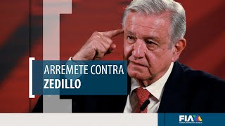 López Obrador ARREMETE contra Zedillo y le recuerda el FOBAPROA