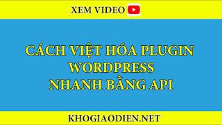 Cách việt hóa nhanh một plugin wordpress bằng API screenshot 2