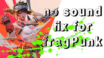 No sound/audio fix for FragPunk #fragpunkmetabreaker