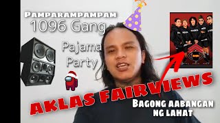 AKLAS FAIRVIEWS | PAMPARAMPAMPAM PAJAMA PARTY REACTION & COMMENTS | 1096 GANG