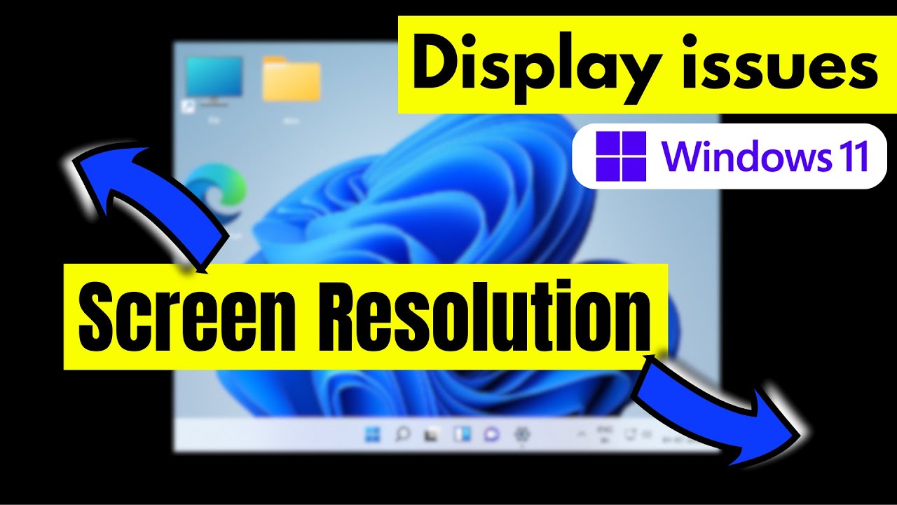 Windows 11 - Display or Screen Resolution problems - YouTube
