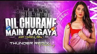 Dil Churane Main Aagya | Hindi Dj Remix (Edm Trance Mix) - Dj SarZen Setup Song 🔥