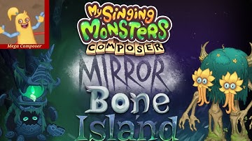 🧩 Mirror Bone Island (Arcorina Update) 🧩 - My Singing Monsters Composer