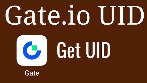 How to find and get gate.io UID / gate.io UID 