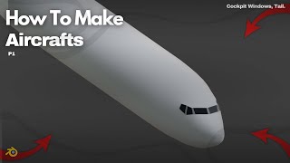 How To Make Aircrafts P1 | (Cockpit Windows, Fuselage)  | Blender