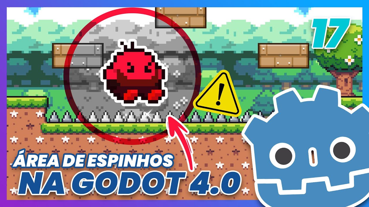 Ep 17 - Criando uma ÁREA DE ESPINHOS na Godot 4.0 - Criando um Jogo de ...